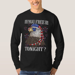 American Flag 4th Of July You Free Tonight Bald Ea T-Shirt