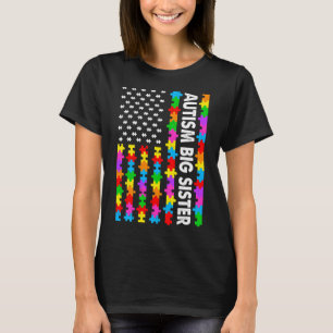 American Flag Autism Big Sister Autism Awareness F T-Shirt