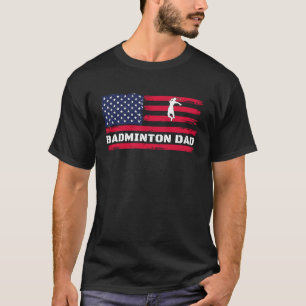 American Flag Badminton Dad Father's Day T-Shirt