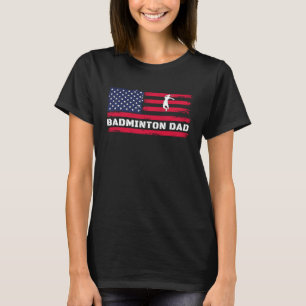 American Flag Badminton Dad Father's Day T-Shirt