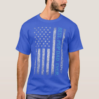 American Flag BEST POP DAD EVER  for men Fathers d T-Shirt