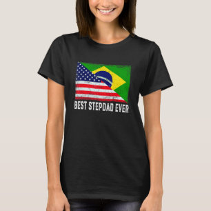 American Flag & Brazil Flag Best Stepdad Ever Fami T-Shirt
