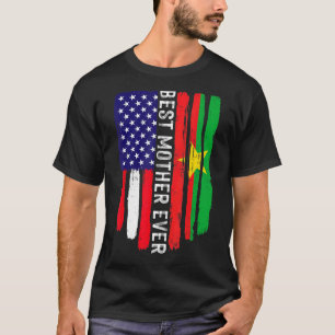 American Flag Burkina Faso Flag Best Mother Ever F T-Shirt