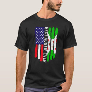 American Flag & Burundi Flag Best Auntie Ever Fami T-Shirt