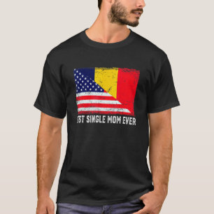 American Flag & Chad Flag Best Single Mom Ever Fam T-Shirt