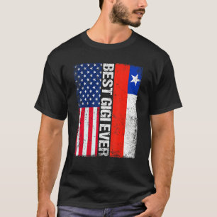 American Flag Chile Flag Best Gigi Ever Family T-Shirt