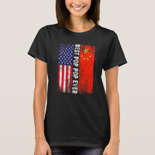 American Flag & China Flag Best Pop Pop Ever Famil T-Shirt