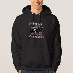 American Flag Classic Car Distressed Im Not Old Im Hoodie
