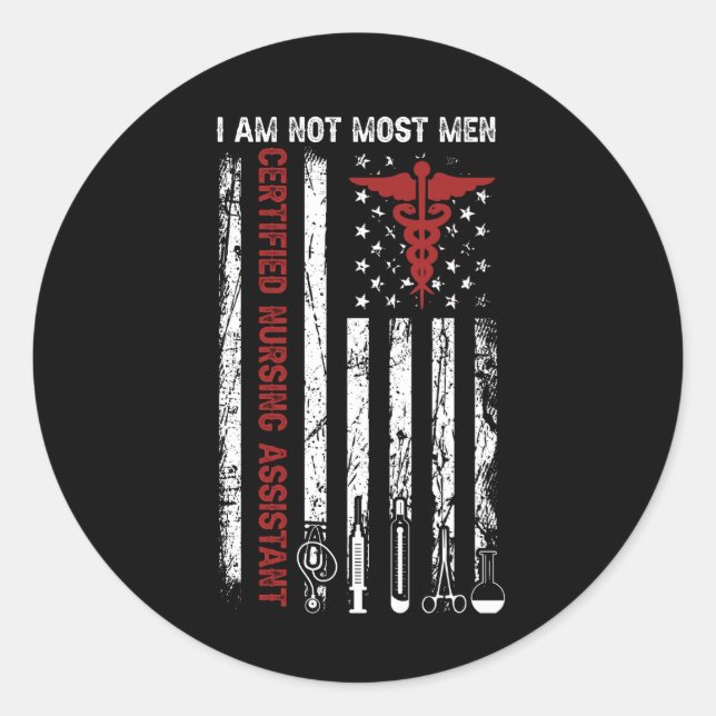 American Flag CNA Not Most Men Certified Nursing A Classic Round Sticker (Front)