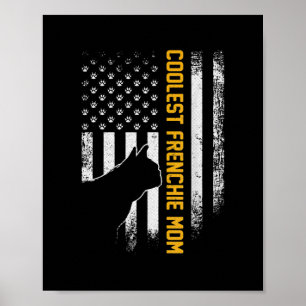 American Flag Coolest French Bulldog For Mom Dog Poster