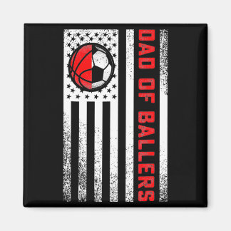 American Flag Dad Of Ballers Basketball Soccer Dau Magnet