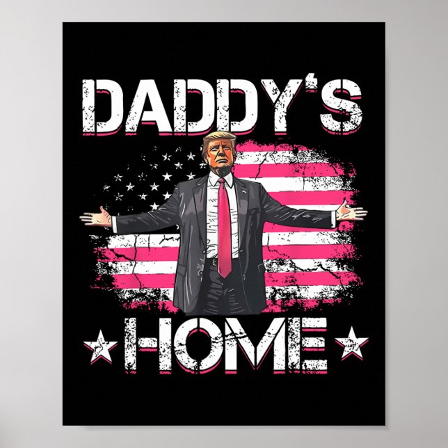 American Flag Daddy's Home Trump 2024 Patriotic  Poster (Front)