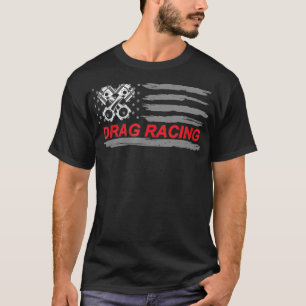 American Flag Drag Racing Car Lover Gift Idea MM  T-Shirt