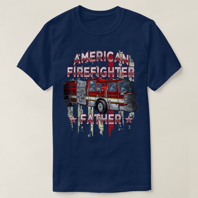 American Flag Firefighter Father for Fireman Firef T-Shirt (Design Front)