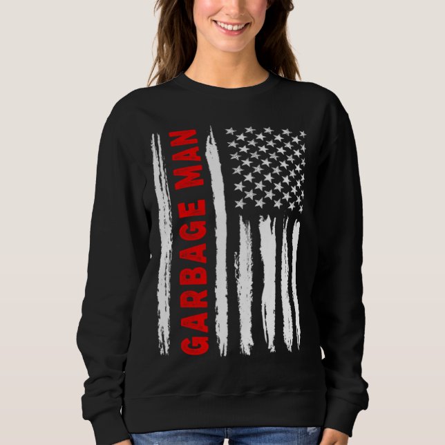 American Flag Garbage Man US USA Flag Sweatshirt (Front)