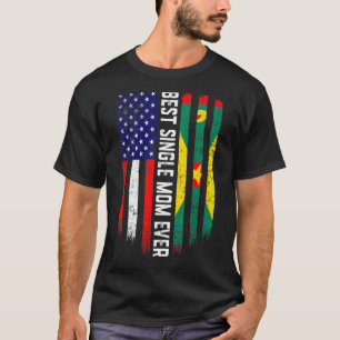 American Flag & Grenada Flag Best Single Mom Ever T-Shirt