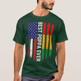 American Flag & Guinea Flag Best Poppa Ever T-Shirt