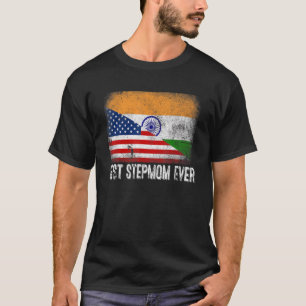American Flag & India Flag Best Stepmom Ever Famil T-Shirt