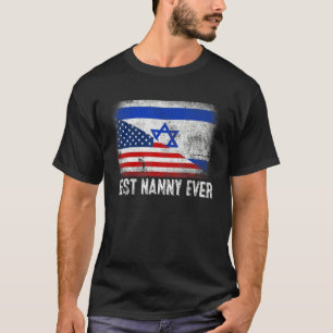American Flag & Israel Flag Best Nanny Ever Family T-Shirt