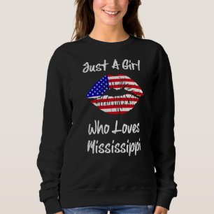 American Flag Lips Girl Loves Mississippi Sweatshirt