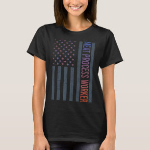 American Flag - Meat Process Worker T-Shirt