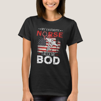 American Flag My Favourite Nurse Calls Me Bod Stet T-Shirt