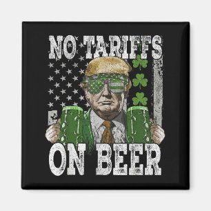 American Flag No Tariffs On Beer Funny St Patricks Magnet