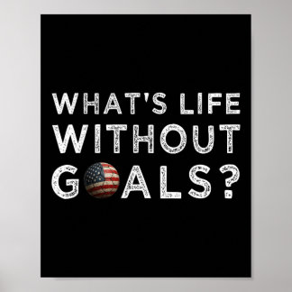 American Flag On Soccer Ll Sport What's Life Witho Poster