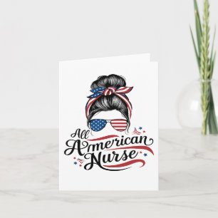 American Flag Patriotic Nurse Messy Bun 4th Of Jul Card