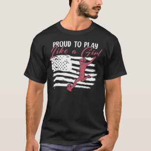 American Flag Proud To Play Like A Girl USA Women T-Shirt
