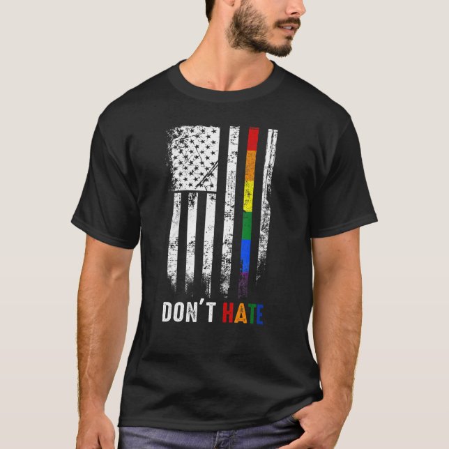 American Flag Rainbow Do Not Hate Gay Lgbtq Lgbt P T-Shirt (Front)