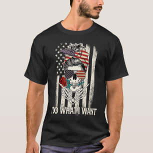 American Flag Skull Mom I Do What I Want Mom Mothe T-Shirt
