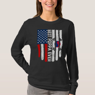 American Flag South Korea Flag Best Poppa Ever Fam T-Shirt