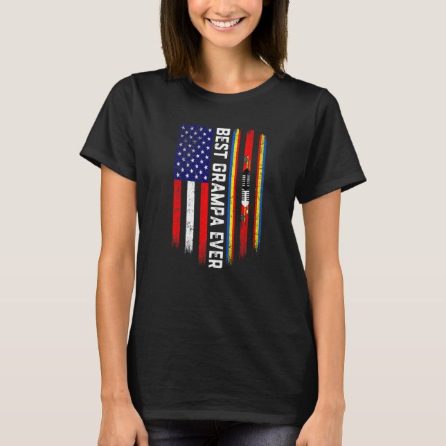 American Flag & Swaziland Flag Best Grampa Ever Fa T-Shirt (Front)