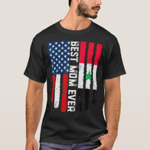 American Flag Syria Flag Best Mom Ever Family T-Shirt