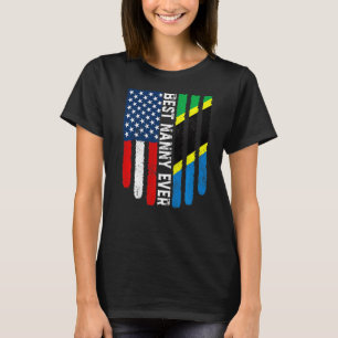 American Flag & Tanzania Flag Best Nanny Ever Fami T-Shirt