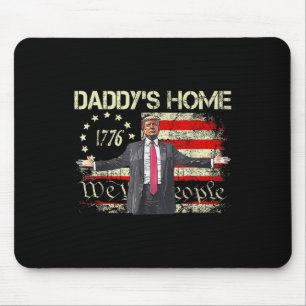 American Flag Trump 2024 Daddys Home We The Mouse Pad
