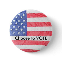 American Flag USA "Choose to Vote" Button