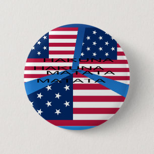 American Flag with Hakuna Matata: Patriotic Design 2 Inch Round Button