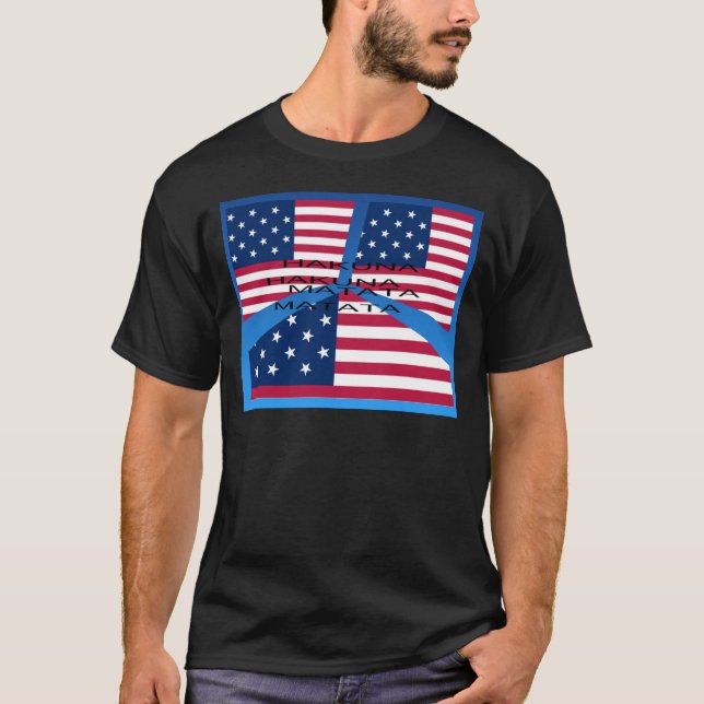 American Flag with Hakuna Matata: Patriotic Design T-Shirt (Front)