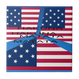 American Flag with Hakuna Matata: Patriotic Design Tile