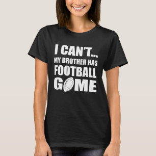 American Football Brother Player Footballer Footba T-Shirt