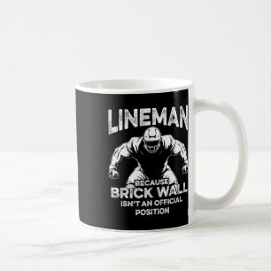 American Football Lineman Brick Wall Funny Quote M Coffee Mug