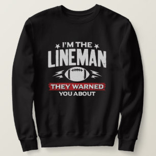 American Football Lineman They Warned You About Sweatshirt
