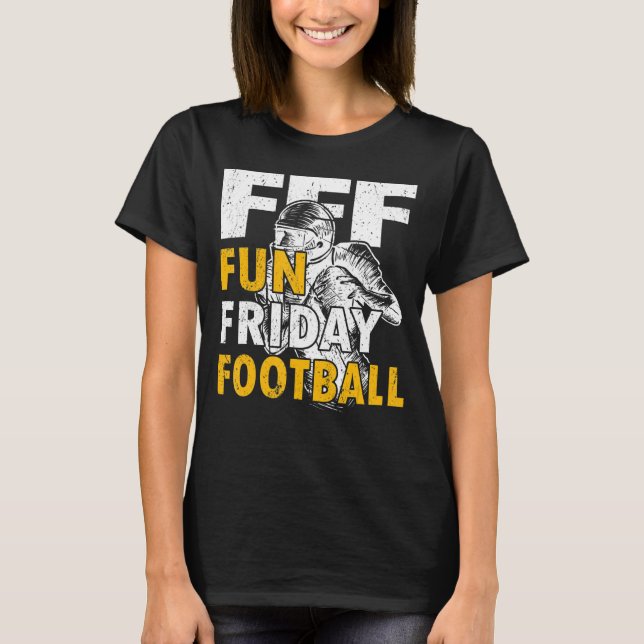 American football outfit fff fun friday football e T-Shirt (Front)