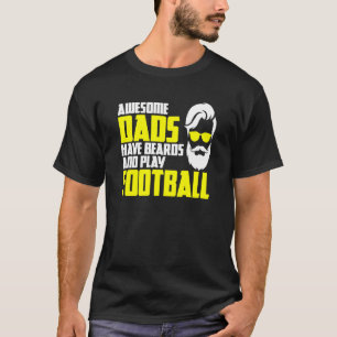 American Football Saying Father's Day Beard Footb T-Shirt
