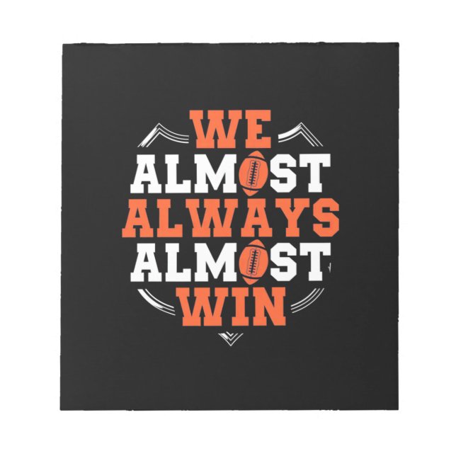American Football We Almost Win Notepad (Front)
