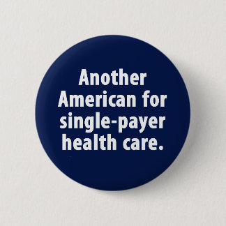 American for Single-Payer Health Care Button