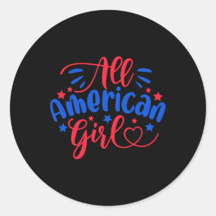 American Girl Independence Day 4th July Usa Flag A Classic Round Sticker