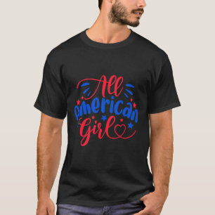American Girl Independence Day 4th July Usa Flag A T-Shirt